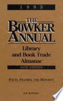 The Bowker Annual Library and Book Trade Almanac