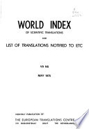 World Index of Scientific Translations and List of Translations Notified to ETC.