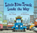Little Blue Truck Leads the Way Board Book Book