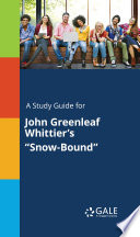 A Study Guide for John Greenleaf Whittier s  Snow Bound  Book