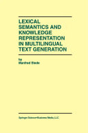 Lexical Semantics and Knowledge Representation in Multilingual Text Generation