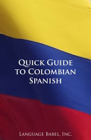 Quick Guide to Colombian Spanish Book