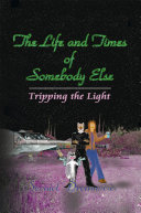 The Life and Times of Somebody Else [Pdf/ePub] eBook
