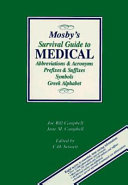 Mosby s Survival Guide to Medical Abbreviations   Acronyms  Prefixes   Suffixes  Symbols  Greek Alphabet