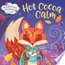 Mindfulness Moments for Kids  Hot Cocoa Calm Book