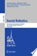 Social Robotics PDF Book By Adriana Tapus,Elisabeth André,Jean-Claude Martin,François Ferland,Mehdi Ammi