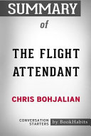 Summary of the Flight Attendant by Chris Bohjalian  Conversation Starters