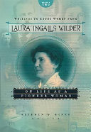 Writings to Young Women from Laura Ingalls Wilder  On life as a pioneer woman
