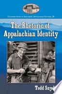 The Rhetoric Of Appalachian Identity