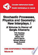 Stochastic Processes Physics And Geometry New Interplays I