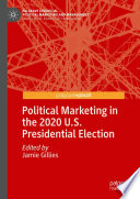 Political Marketing in the 2020 U S  Presidential Election