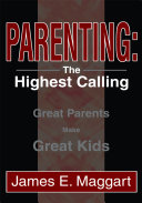 Parenting  the Highest Calling