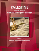 Palestine Business Intelligence Report Volume 1 Strategic and Practical Information