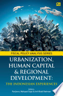 Urbanization  Human Capital  and Regional Development The Indonesian Experiences