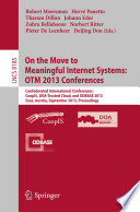 On the Move to Meaningful Internet Systems  OTM 2013 Conferences Book PDF