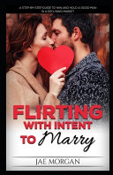 Flirting With Intent To Marry