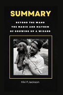 Beyond the Wand The Magic and Mayhem of Growing Up a Wizard by Tom Felton Book PDF
