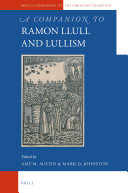 A Companion to Ramon Llull and Llullism
