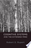 Cognitive Systems and the Extended Mind Book