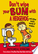Don t Wipe Your Bum with a Hedgehog