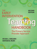The Early Intervention Teaming Handbook : the Primary Service Provider Approach