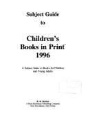 Subject Guide to Children s Books In Print  1996