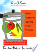 Great Vegetarian Cooking Under Pressure