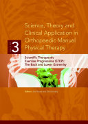 Science, Theory and Clinical Application in Orthopaedic Manual Physical Therapy: Scientific Therapeutic Exercise Progressions (STEP): The Back and Lower Extremity