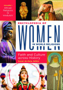 Encyclopedia of Women in World Religions: Faith and Culture across History [2 volumes]