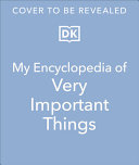 My Encyclopedia of Very Important Things