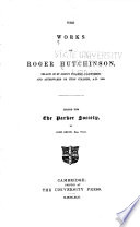 The Parker Society  Instituted M  DCCC  XL  A D   for the Publication of the Works of the Fathers and Early Writers of the Reformed English Church  Works of Roger Hutchinson