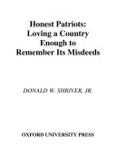 Honest Patriots : Loving a Country Enough to Remember Its Misdeeds