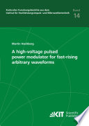 A high voltage pulsed power modulator for fast rising arbitrary waveforms Book