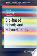 Bio based Polyols and Polyurethanes