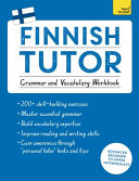 Finnish Tutor  Grammar and Vocabulary Workbook  Learn Finnish with Teach Yourself  Book PDF