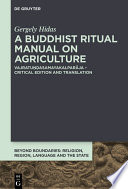 A Buddhist ritual manual on agriculture : Vajratuṇḍasamayakalparāja - critical edition and translation /