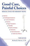 Good Care  Painful Choices  Third Edition 