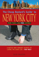 The Cheap Bastard's Guide to New York City