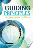Guiding Principles  The Spirit of Our Traditions