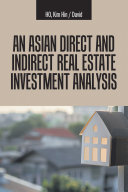 An Asian Direct and Indirect Real Estate Investment Analysis