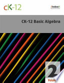 CK 12 Basic Algebra  Volume 2 Of 2