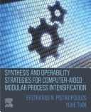 Synthesis And Operability Strategies For Computer Aided Modular Process Intensification