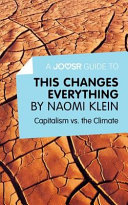 A Joosr Guide To    This Changes Everything by Naomi Klein