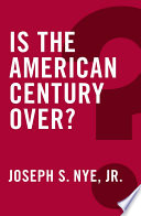 Is the American Century Over?