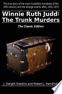 Winnie Ruth Judd: The Trunk Murders the Classic Edition