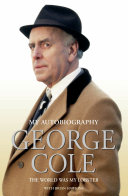 George Cole   The World Was My Lobster  The Autobiography