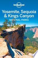Lonely Planet Yosemite  Sequoia   Kings Canyon National Parks