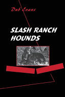 Slash Ranch Hounds