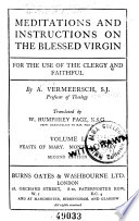 Meditations and Instructions on the Blessed Virgin for the Use of the Clergy and the Faithful