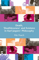 Death   Deathlessness  and Existenz in Karl Jaspers  Philosophy